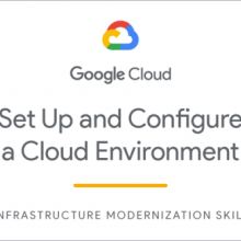 Set Up and Configure a Cloud Environment in Google Cloud Skill Badge